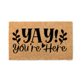 Yay You're Here Doormat